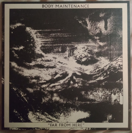 Body Maintenance - Far From Here (12", Album, Ltd)