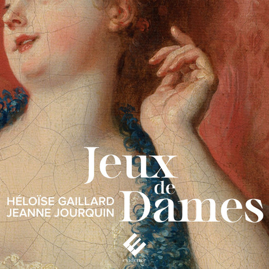 Héloïse Gaillard, Jeanne Jourquin - Jeux de Dames (CD, Album)