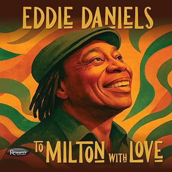 Eddie Daniels - To Milton With Love (CD, Album)