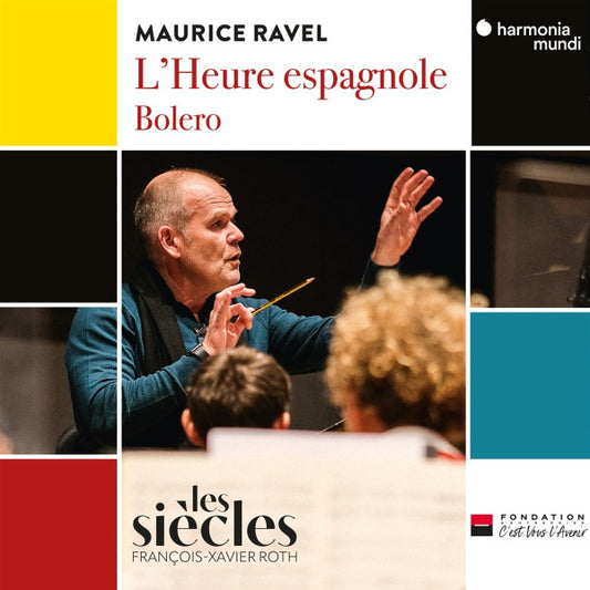 Maurice Ravel, Les Siècles, François-Xavier Roth - L'Heure Espagnole; Bolero (CD)