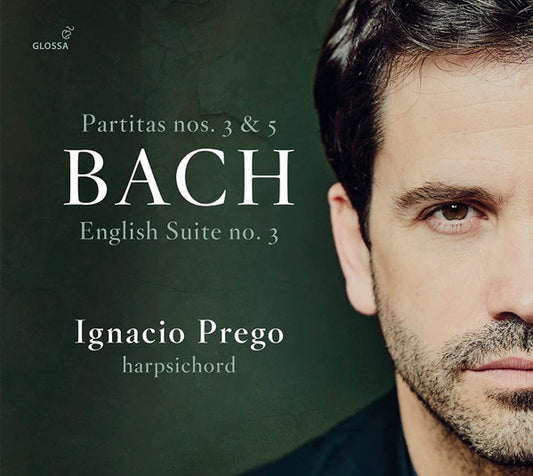 Bach*, Ignacio Prego - Partitas Nos. 3 & 5, English Suite No. 3 (CD)