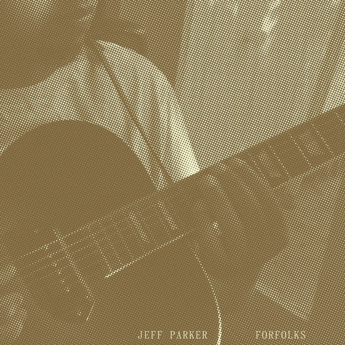 Jeff Parker - Forfolks (LP, Album)