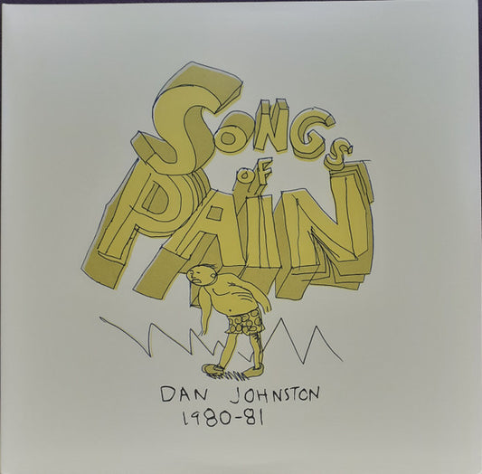 Daniel Johnston - Songs Of Pain (Dan Johnston 1980-81) (2xLP, Album, RE)