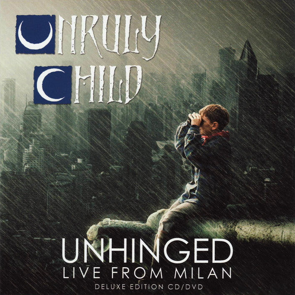 Unruly Child - Unhinged Live From Milan (CD, Album + DVD-V, NTSC + Dlx)