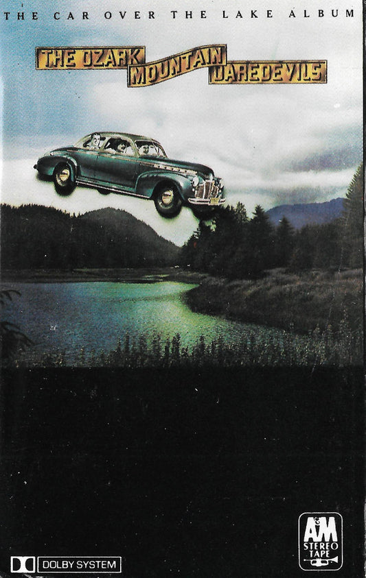 The Ozark Mountain Daredevils - The Car Over The Lake Album (Cass, Album)
