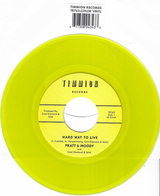 Pratt & Moody and Cold Diamond & Mink - Hard Way To Live (7", Yel)