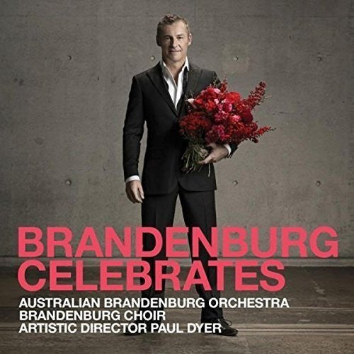 Australian Brandenburg Orchestra, Brandenburg Choir*, Paul Dyer - Brandenburg Celebrates (CD, Album)