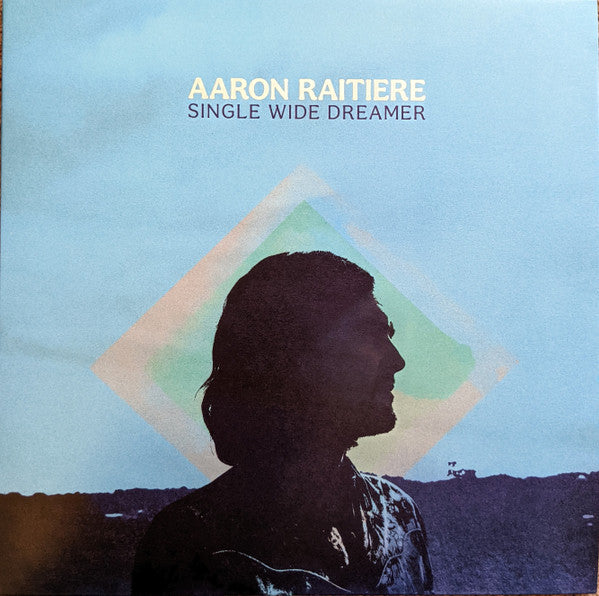 Aaron Raitiere - Single Wide Dreamer (LP, Album)