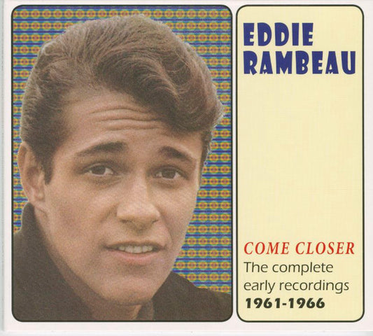 Eddie Rambeau - Come Closer The Complete Early Recordings 1961-1966 (CD, Comp)