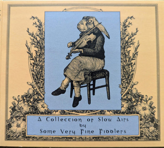 Various - A Collection Of Slow Airs By Some Very Fine Fiddlers (CD, Album)