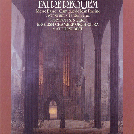 Fauré* / Corydon Singers, English Chamber Orchestra, Matthew Best (2) - Requiem • Messe Basse • Cantique de Jean Racine • Ave Verum • Tantum Ergo (CD, Album)