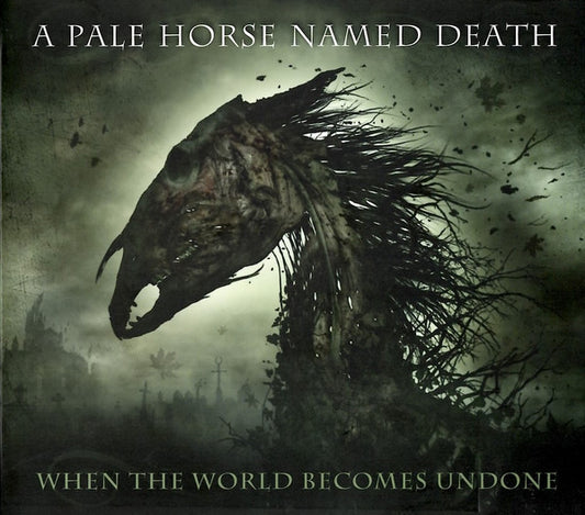 A Pale Horse Named Death - When The World Becomes Undone (CD, Album, Dig)
