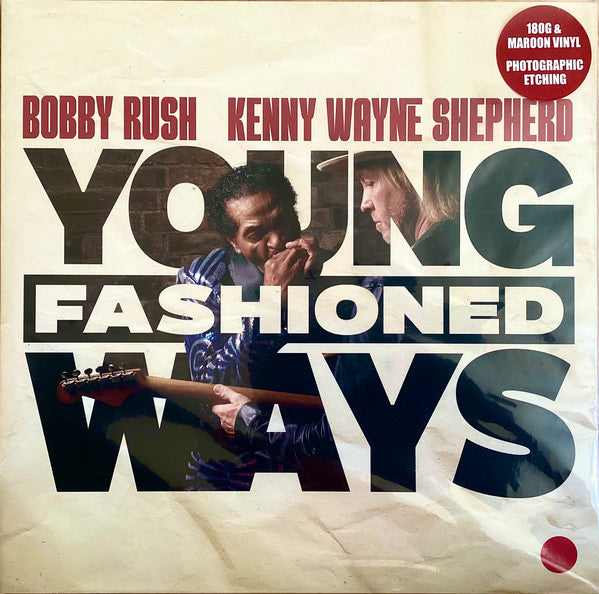Kenny Wayne Shepherd, Bobby Rush - Young Fashioned Ways (LP + LP, S/Sided + Album, Mar)