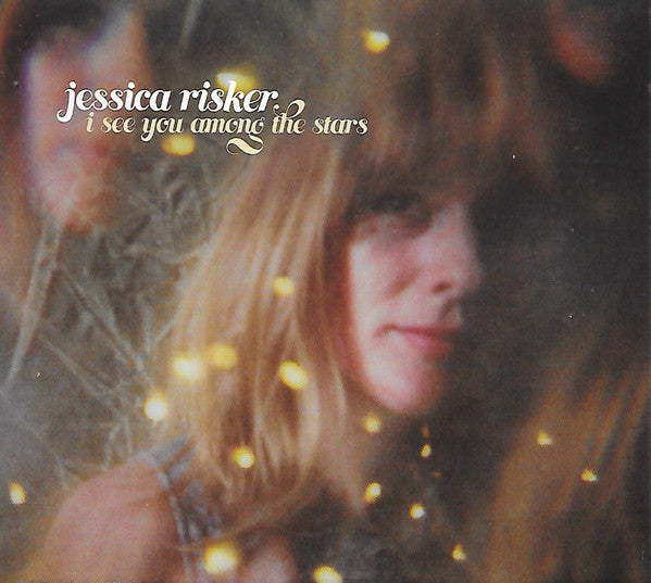Jessica Risker - I See You Among The Stars (CD, Album)