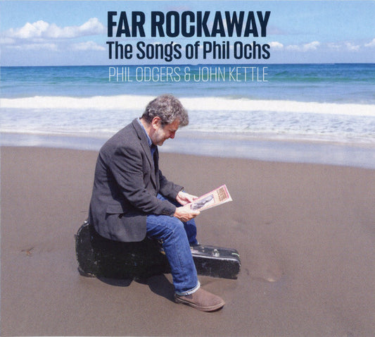 Phil Odgers* & John Kettle - Far Rockaway - The Songs Of Phil Ochs (CD, Album)
