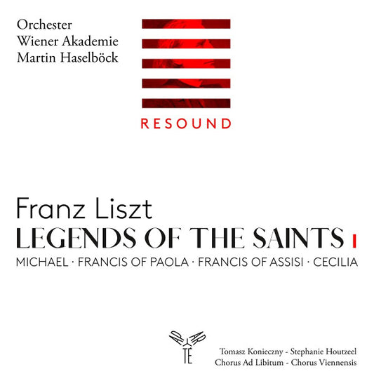 Franz Liszt - Tomasz Konieczny, Stephanie Houtzeel*, Chorus Ad Libitum, Chorus Viennensis, Orchester Wiener Akademie, Martin Haselböck - Legends Of The Saints I: Michael · Francis Of Paola · Francis Of Assisi · Cecilia (CD, Album)