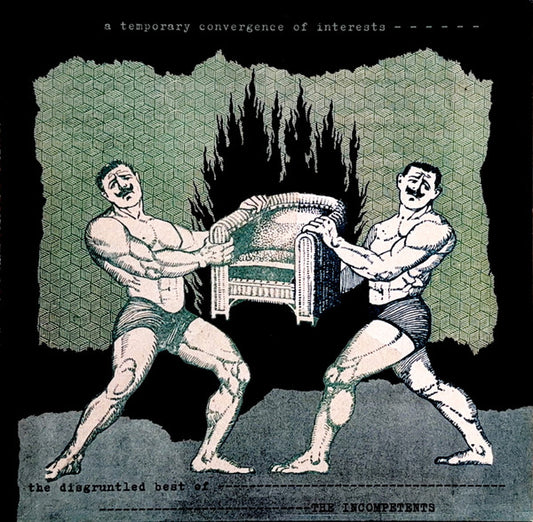 The Incompetents -  A Temporary Convergence Of Interests [The Disgruntled Best Of] (LP, Comp)