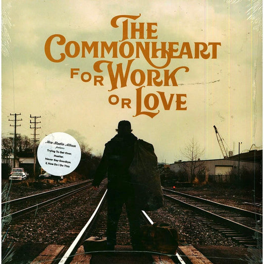 The Commonheart - For Work or Love (LP)