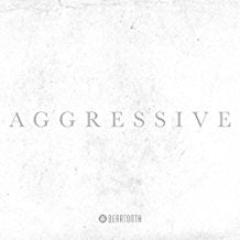 Beartooth - Aggressive (CD, Album, Dlx + DVD + Dig)
