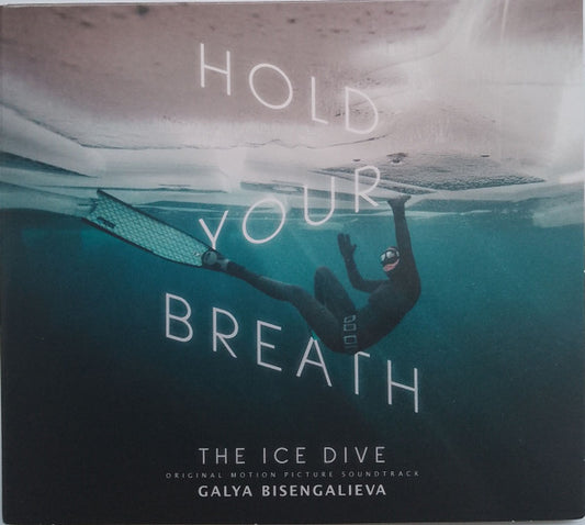 Galya Bisengalieva - Hold Your Breath: The Ice Dive (Original Music From The Netflix Film) (CD, Album)
