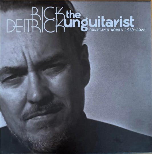 Rick Deitrick - The Unguitarist (Complete Works 1969-2022) (5xCD, Ltd)