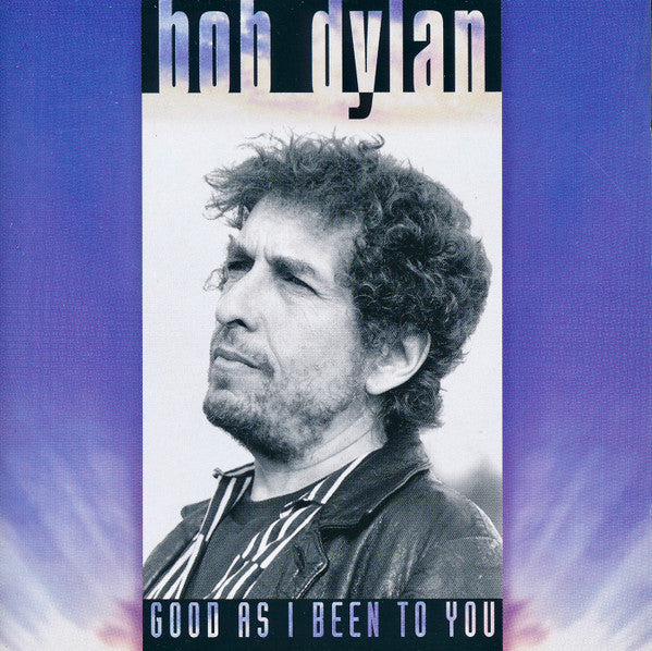 Bob Dylan - Good As I Been To You (CD, Album, RP)