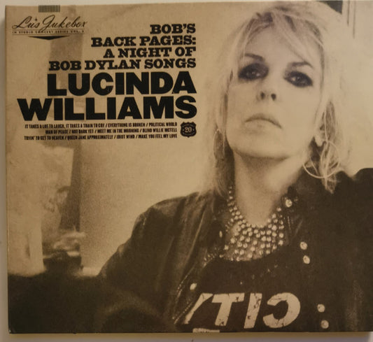 Lucinda Williams - Bob's Back Pages: A Night Of Bob Dylan Songs (CD, Album)