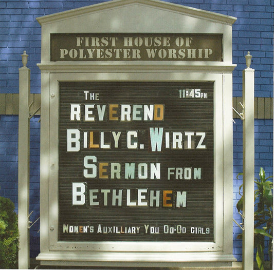 Reverend Billy C. Wirtz - Sermon From Bethlehem (CD, Album)