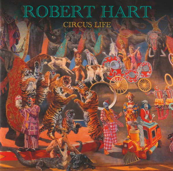Robert Hart - Circus Life (CD, Album)