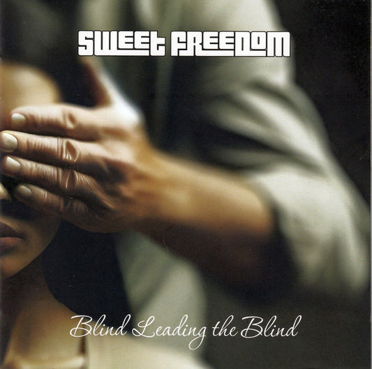 Sweet Freedom (4) - Blind Leading The Blind (CD, Album)