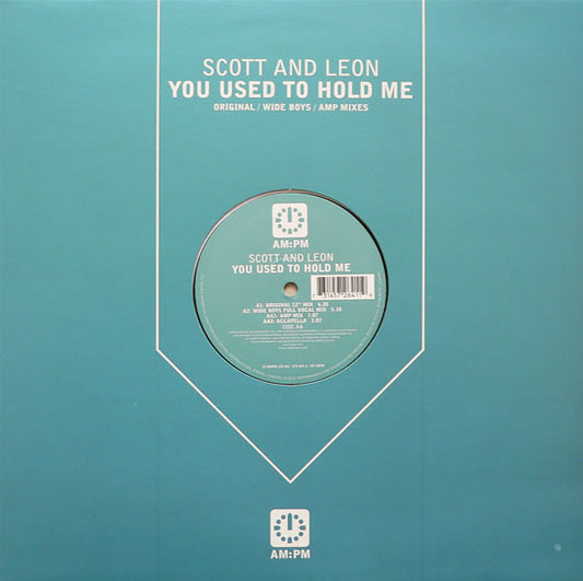 Scott And Leon* - You Used To Hold Me (Original / Wide Boys / Amp Mixes) (12")