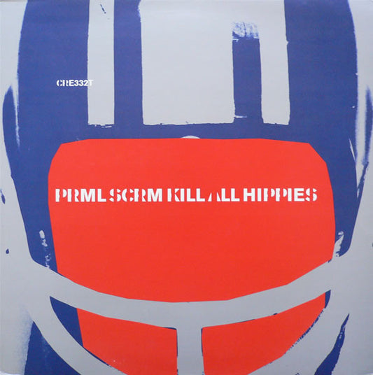 Primal Scream - Kill All Hippies (12", Single)