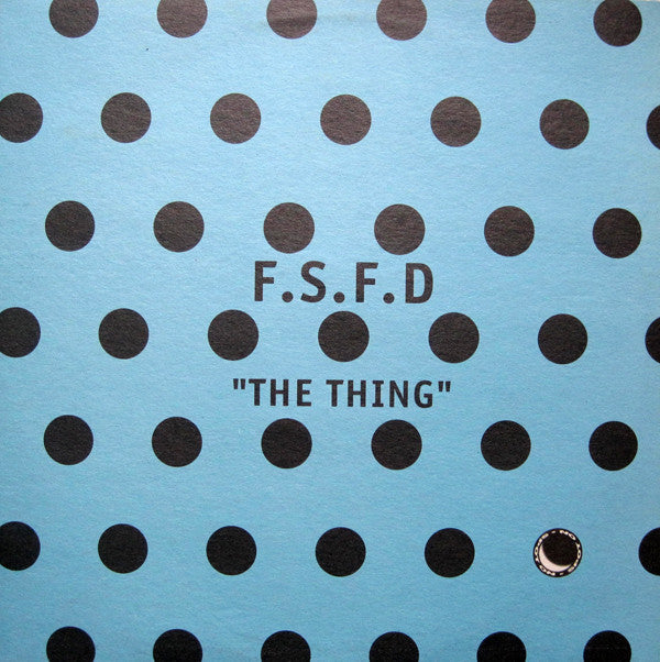 F.S.F.D.* - The Thing (12")