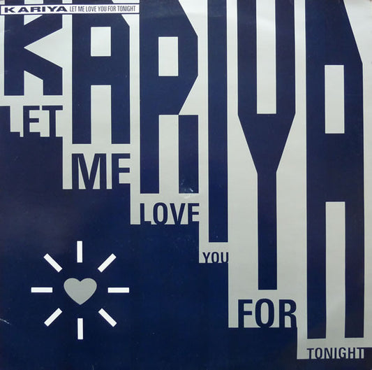 Kariya - Let Me Love You For Tonight (12")