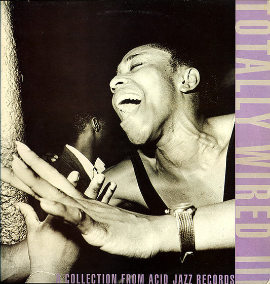 Various - Totally Wired III (A Collection From Acid Jazz Records) (LP, Comp)