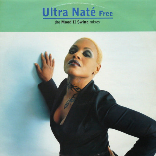 Ultra Naté - Free (The Mood II Swing Mixes) (12", Single)