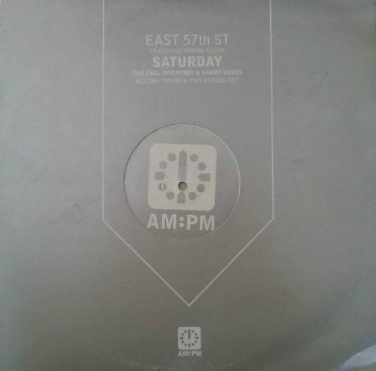 East 57th St* - Saturday (The Full Intention & Sharp Mixes) (12")