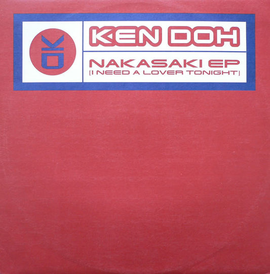 Ken Doh - Nakasaki EP (I Need A Lover Tonight) (12", EP)