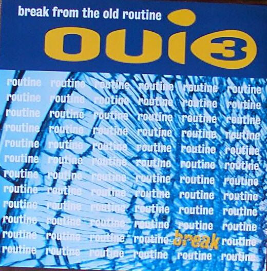 Oui 3 - Break From The Old Routine (12")