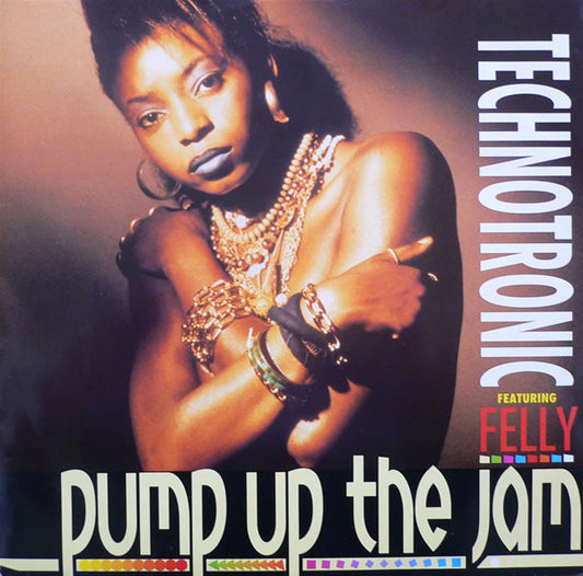Technotronic Featuring Felly - Pump Up The Jam (12", Single)