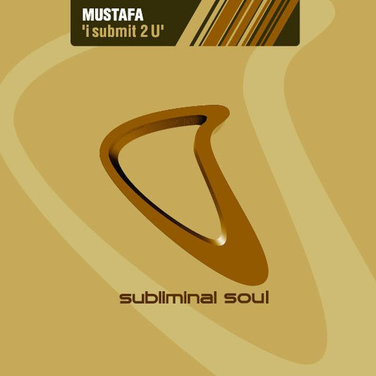 Mustafa - I Submit 2 U (12")