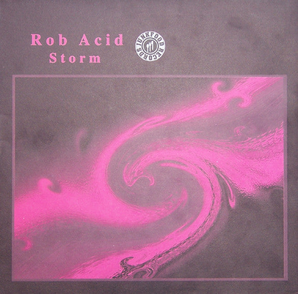 Rob Acid - Storm (12")
