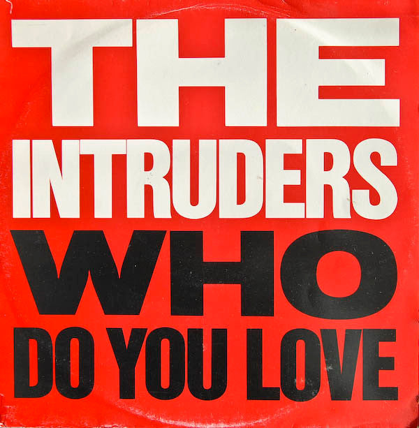 The Intruders - Who Do You Love (12")