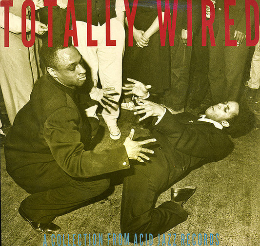 Various - Totally Wired (A Collection From Acid Jazz Records) (LP, Comp)