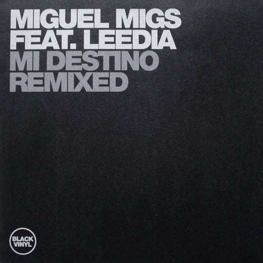 Miguel Migs Feat. Leedia - Mi Destino (Remixed) (12")