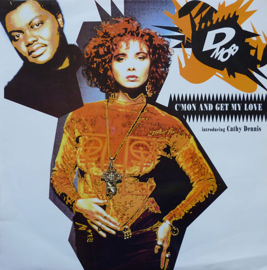 D Mob Introducing Cathy Dennis - C'Mon And Get My Love (12")