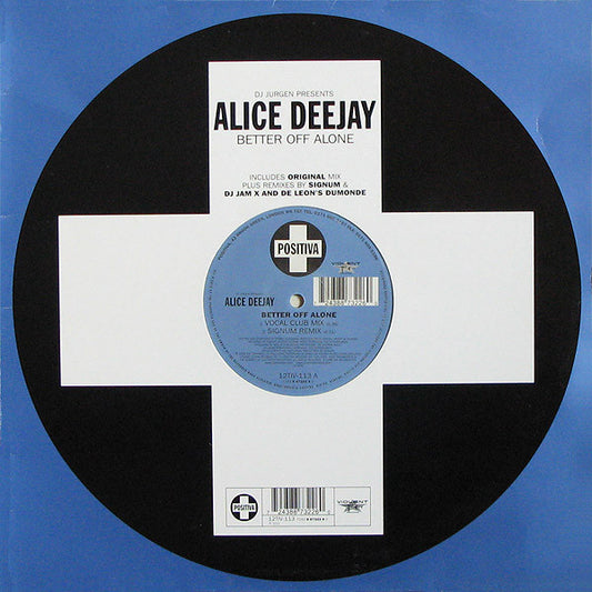 DJ Jurgen Presents Alice Deejay - Better Off Alone (12")