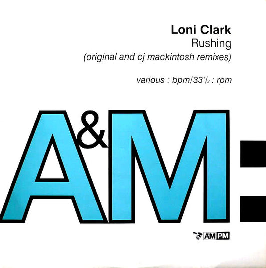 Loni Clark - Rushing (Original And CJ Mackintosh Mixes) (12")
