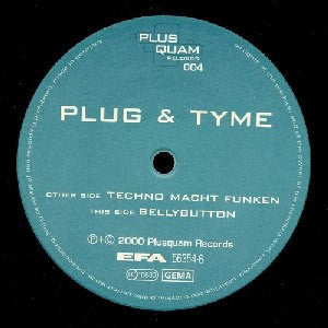 Plug & Tyme - Techno Macht Funken / Bellybutton (12")