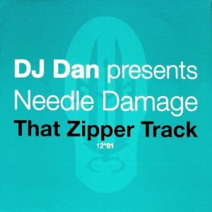 DJ Dan Presents Needle Damage - That Zipper Track (12", 1/2)